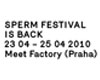 vstupenky na Sperm Festival 2010